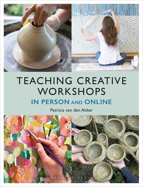 Teaching Creative Workshops in Person and Online (Paperback)