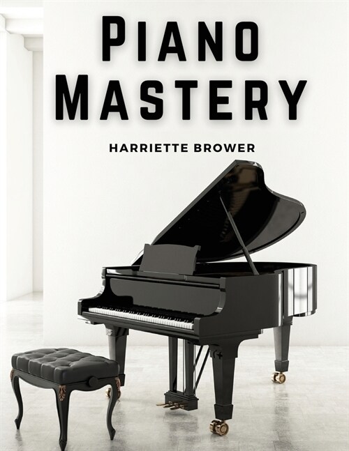 Piano Mastery (Paperback)