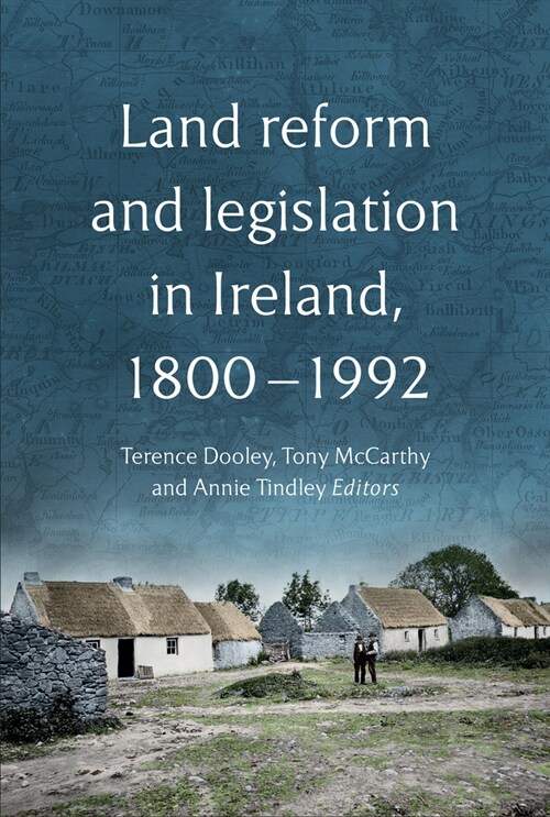 Land Reform and Legislation in Ireland, 1800-2024 (Hardcover)