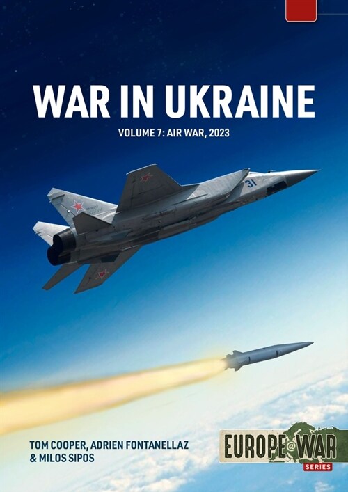 War in Ukraine Volume 7 : Air War, January-December 2023 (Paperback)