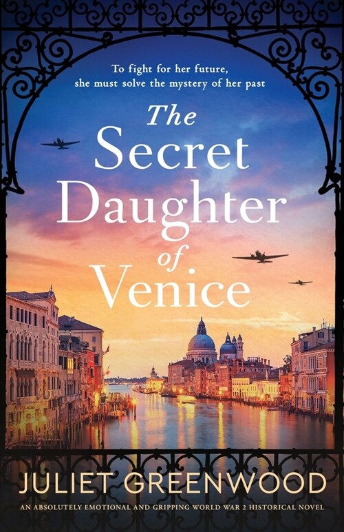 The Secret Daughter of Venice: An absolutely emotional and gripping World War 2 historical novel (Paperback)