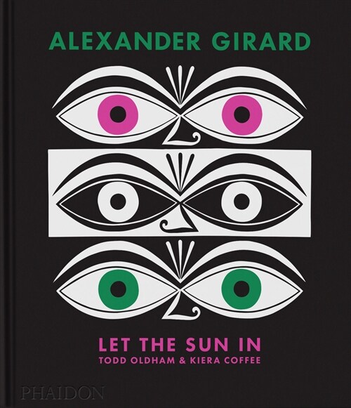 Alexander Girard : Let the Sun In (Hardcover)