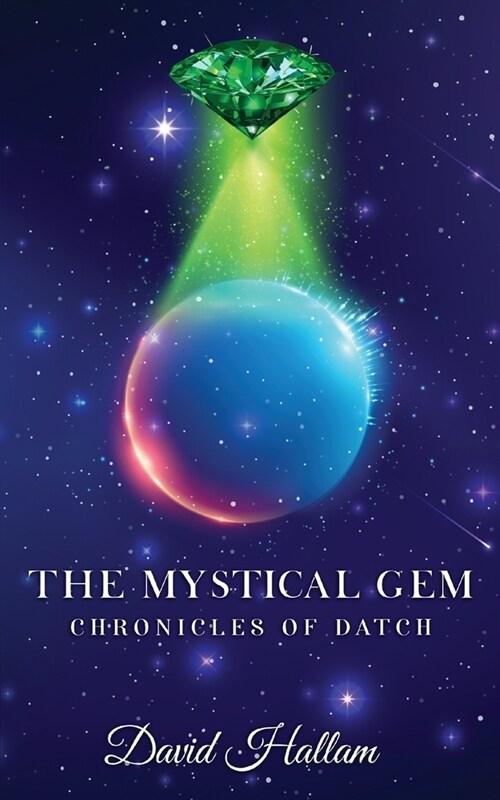 The Mystical Gem: Chronicles of Datch (Paperback)