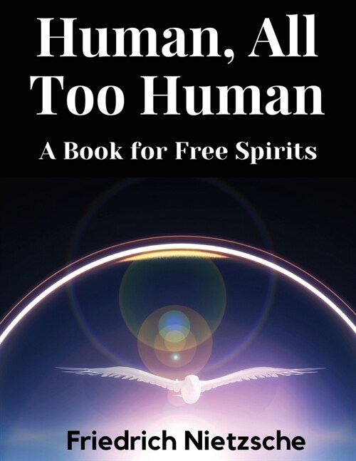 Human, All Too Human: A Book for Free Spirits (Paperback)