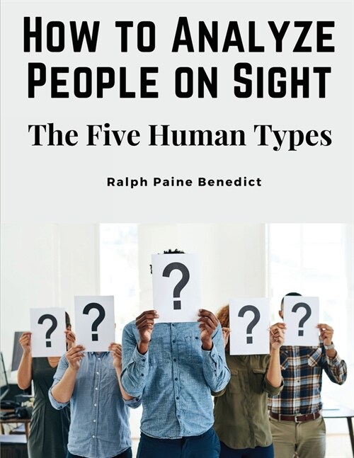 How to Analyze People on Sight: The Five Human Types (Paperback)