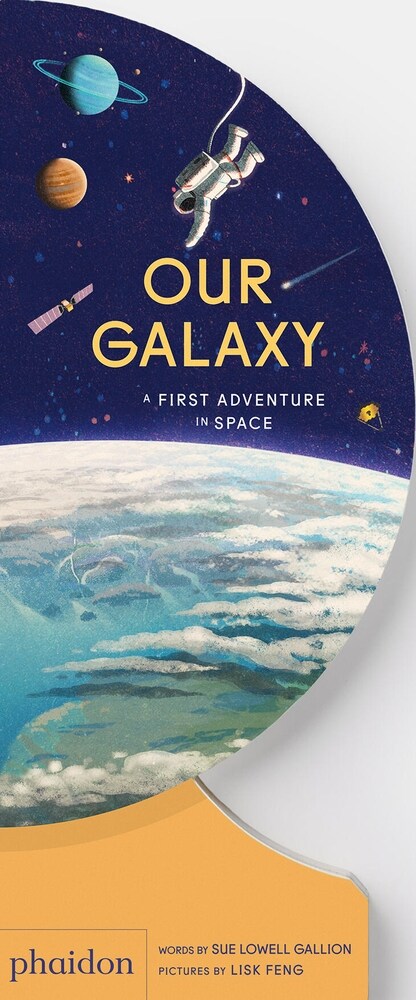 Our Galaxy : A First Adventure in Space (Board Book)