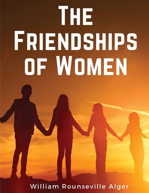 The Friendships of Women (Paperback)