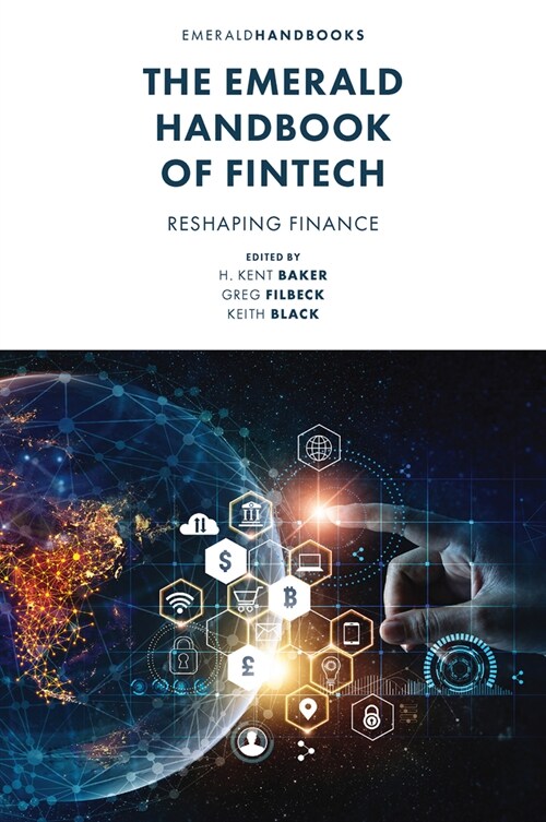The Emerald Handbook of Fintech : Reshaping Finance (Hardcover)