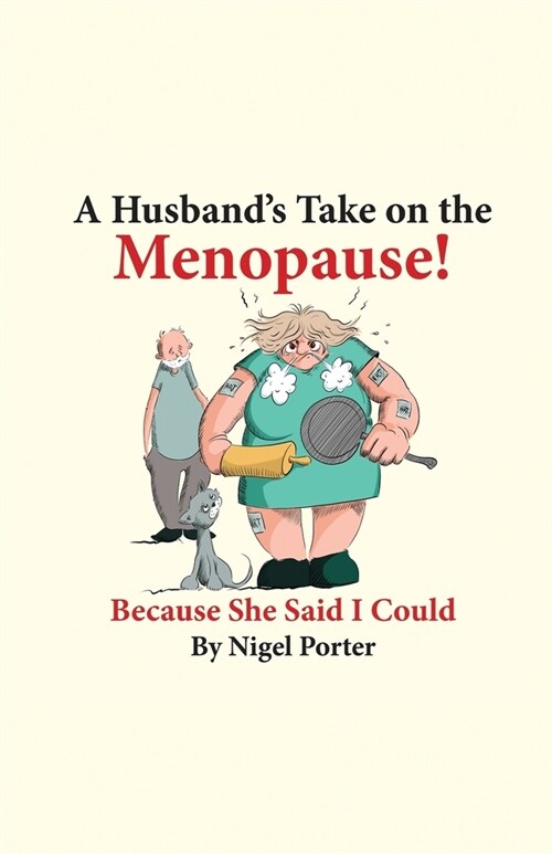 A Husbands Take on the Menopause! (Paperback)