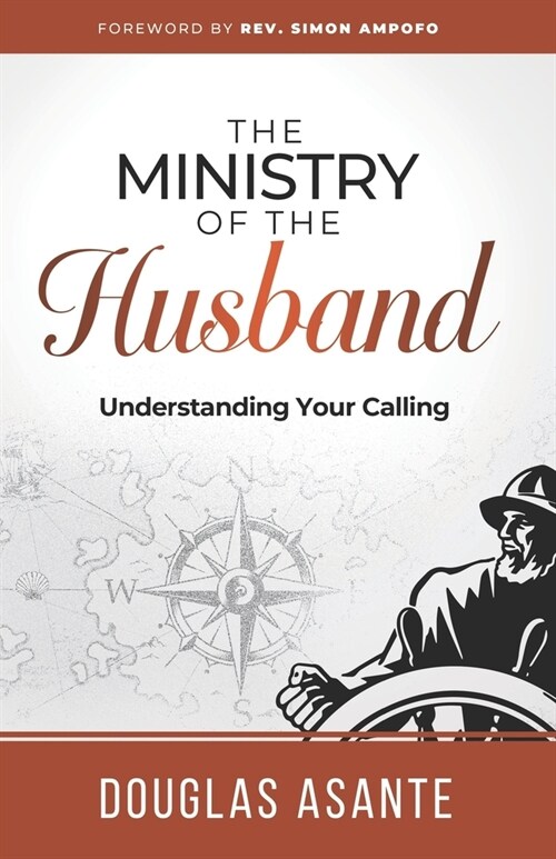 The Ministry of The Husband: Understanding Your Calling (Paperback)