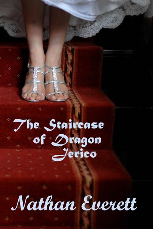 The Staircase of Dragon Jerico (Paperback)