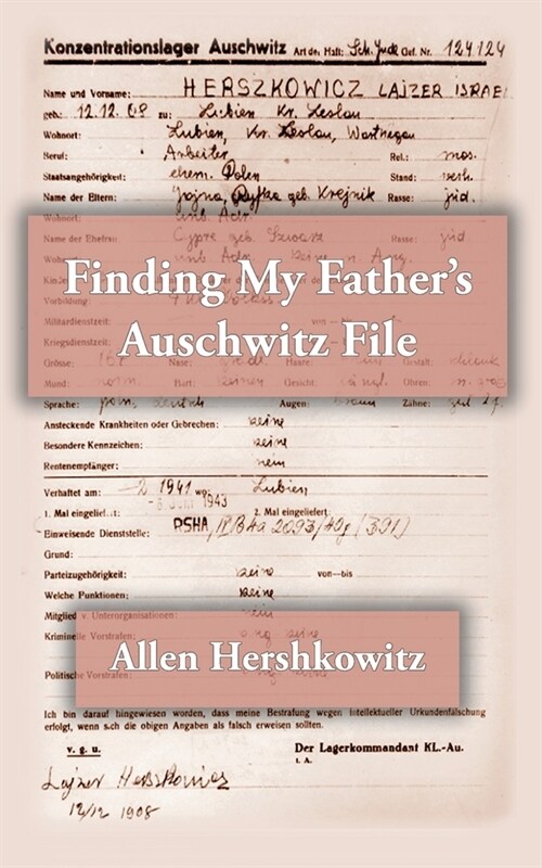 Finding My Fathers Auschwitz File (Paperback)