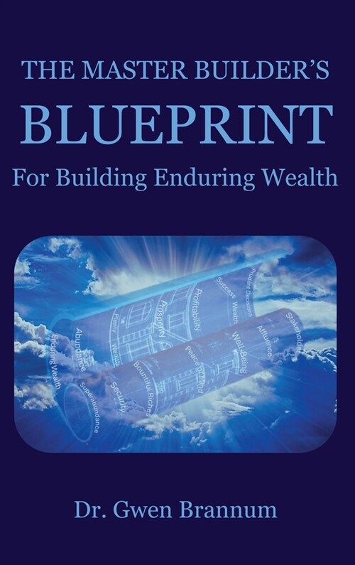The Master Builders Blueprint for Building Enduring Wealth (Hardcover)