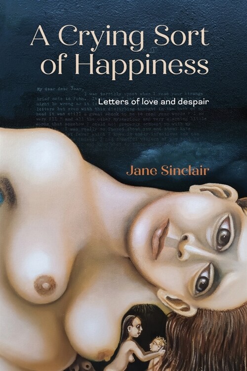 A Crying Sort of Happiness (Paperback)