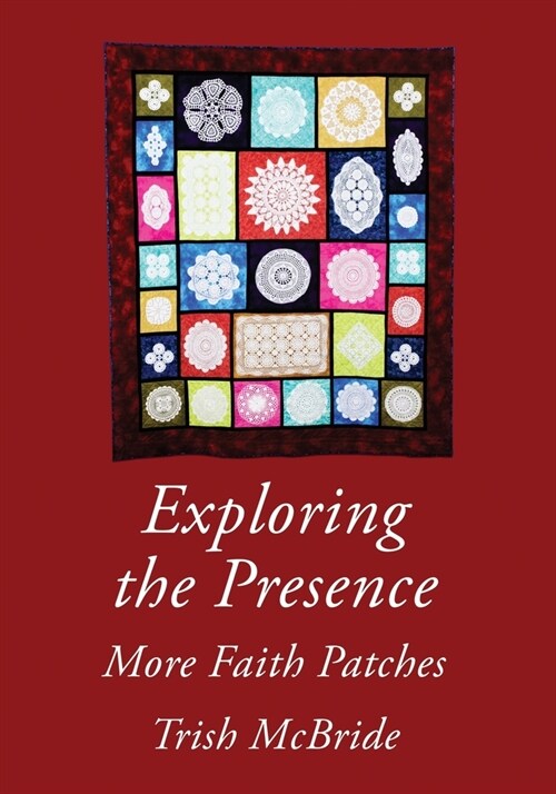 Exploring the Presence: More Faith Patches (Paperback, 2)