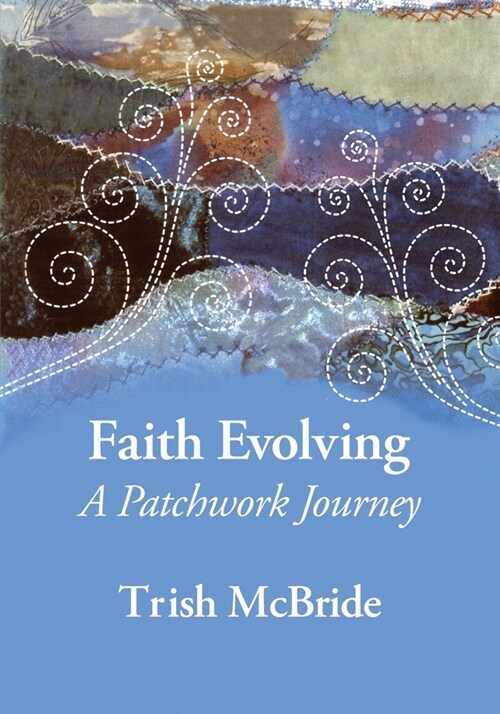 Faith Evolving: A Patchwork Journey (Paperback, 4)