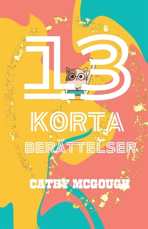 13 Korta Ber?telser (Paperback)