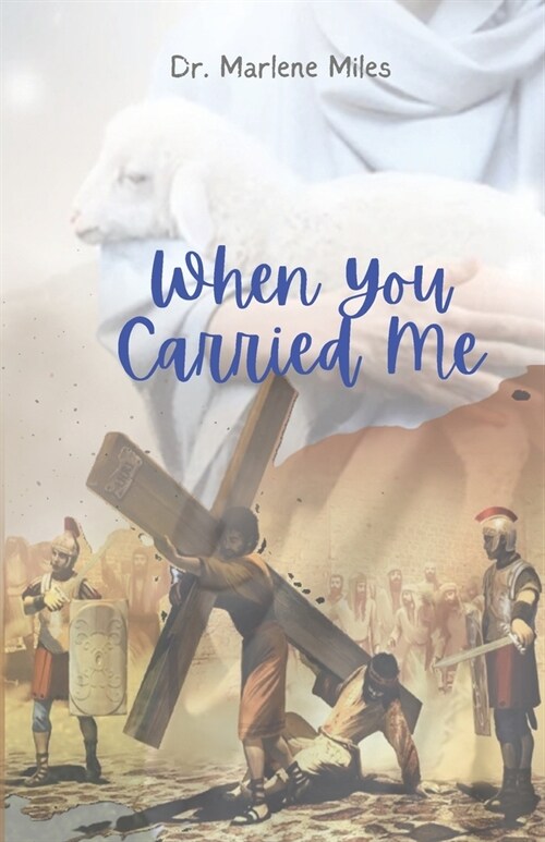 When You Carried Me: Finish the Work (Paperback)