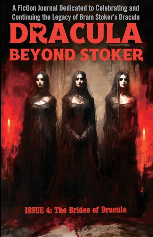 Dracula Beyond Stoker Issue 4: The Brides of Dracula (Paperback)