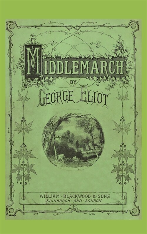 Middlemarch: A Study of Provincial Life (Annotated Edition) (Hardcover)