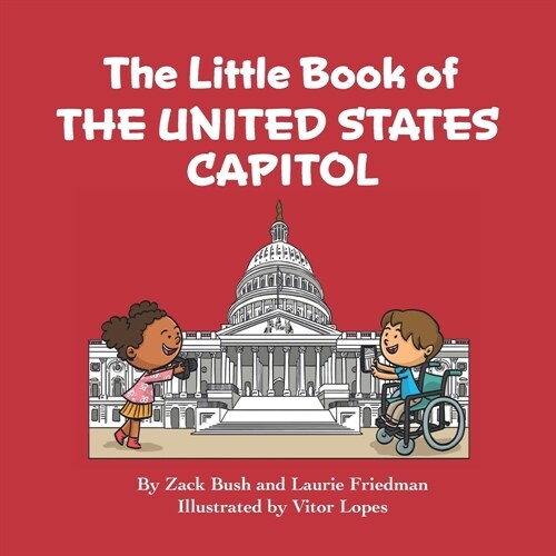 The Little Book of the United States Capitol: Introduction to the United States Capitol, Congress, Government, American Landmarks for Kids Ages 3 10, (Paperback)