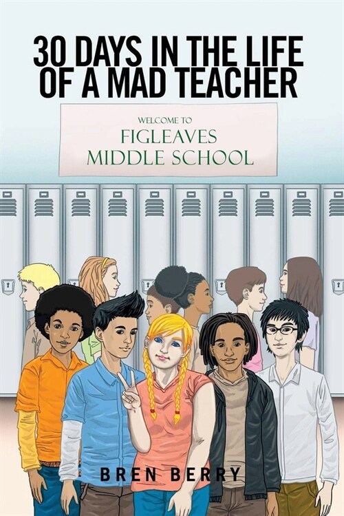 30 Days in the Life of a Mad Teacher (Paperback)