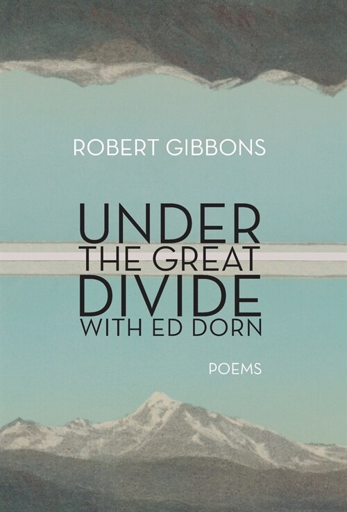 Under the Great Divide with Ed Dorn (Hardcover)