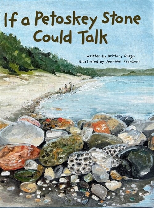 If a Petoskey Stone Could Talk (Hardcover)