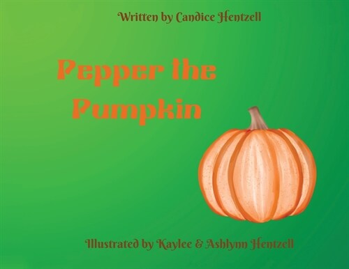 Pepper the Pumpkin (Paperback)
