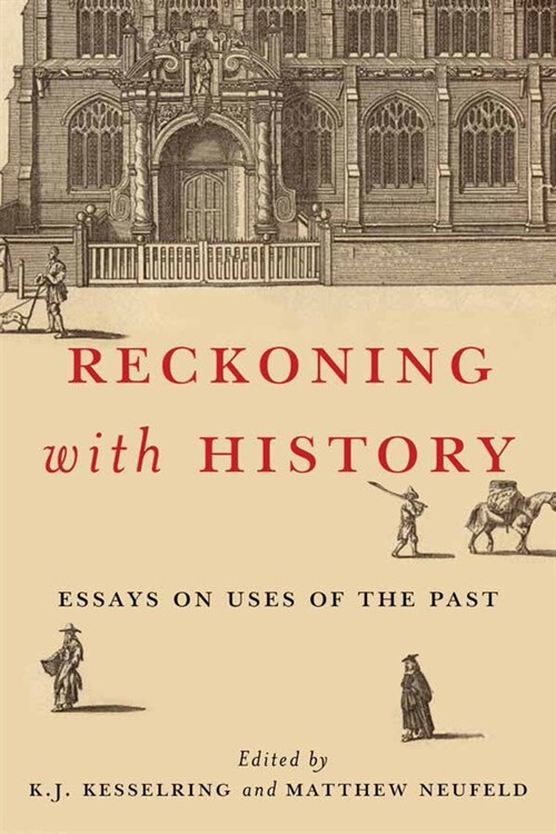 Reckoning with History: Essays on Uses of the Past (Hardcover)