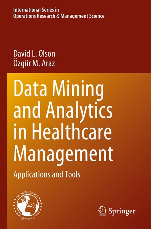 Data Mining and Analytics in Healthcare Management: Applications and Tools (Paperback, 2023)
