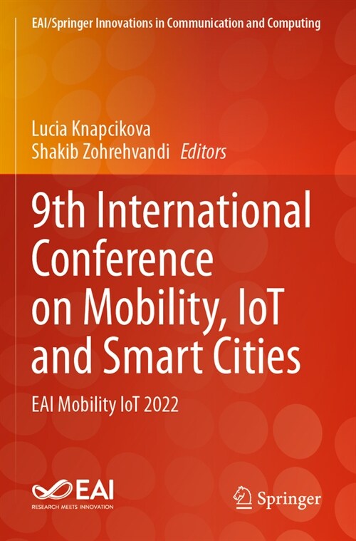 9th International Conference on Mobility, Iot and Smart Cities: Eai Mobility Iot 2022 (Paperback, 2023)