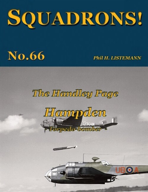 The Handley Page Hampden: Torpedo-bomber (Paperback)