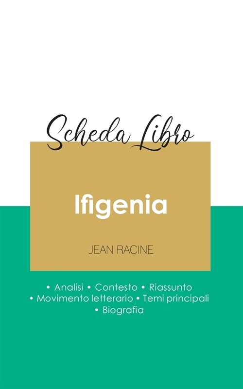 Scheda libro Ifigenia di Jean Racine (analisi letteraria di riferimento e riassunto completo) (Paperback)