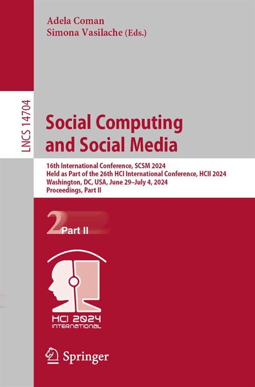 Social Computing and Social Media: 16th International Conference, Scsm 2024, Held as Part of the 26th Hci International Conference, Hcii 2024, Washing (Paperback, 2024)