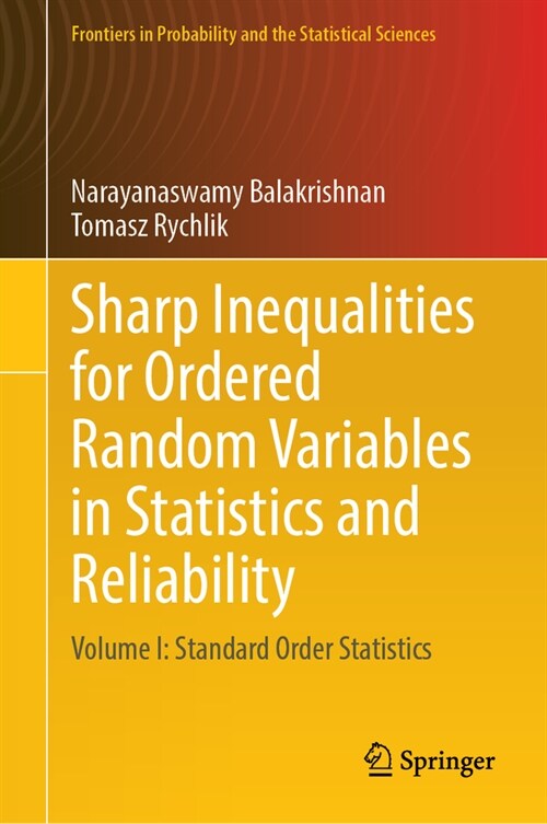 Sharp Inequalities for Ordered Random Variables in Statistics and Reliability: Volume I: Standard Order Statistics (Hardcover, 2024)