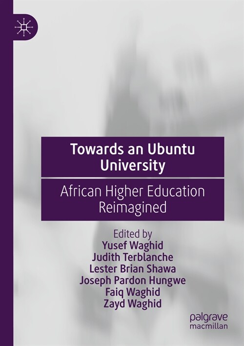 Towards an Ubuntu University: African Higher Education Reimagined (Paperback, 2023)