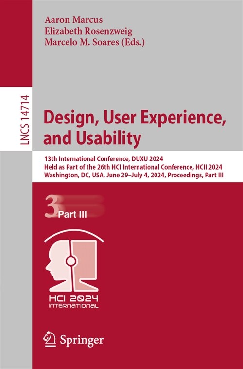 Design, User Experience, and Usability: 13th International Conference, Duxu 2024, Held as Part of the 26th Hci International Conference, Hcii 2024, Wa (Paperback, 2024)