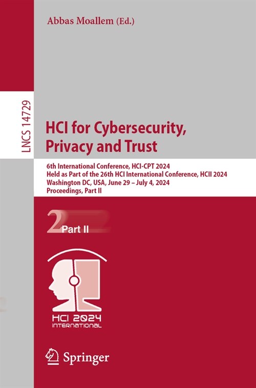 Hci for Cybersecurity, Privacy and Trust: 6th International Conference, Hci-CPT 2024, Held as Part of the 26th Hci International Conference, Hcii 2024 (Paperback, 2024)
