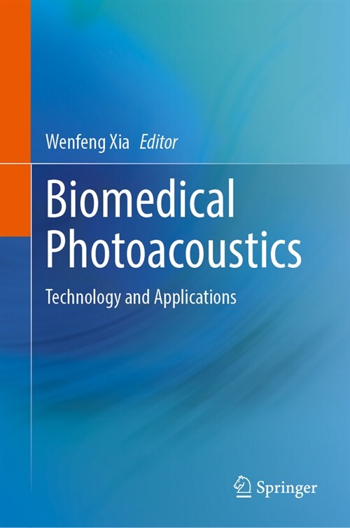 Biomedical Photoacoustics: Technology and Applications (Hardcover, 2024)