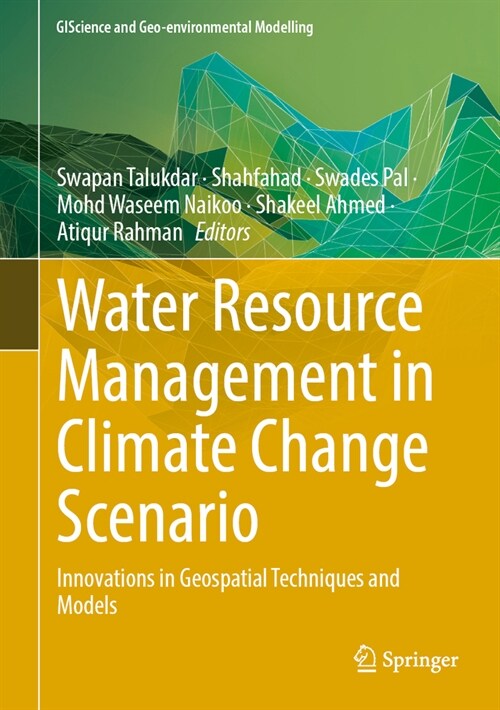 Water Resource Management in Climate Change Scenario: Innovations in Geospatial Techniques and Models (Hardcover, 2024)