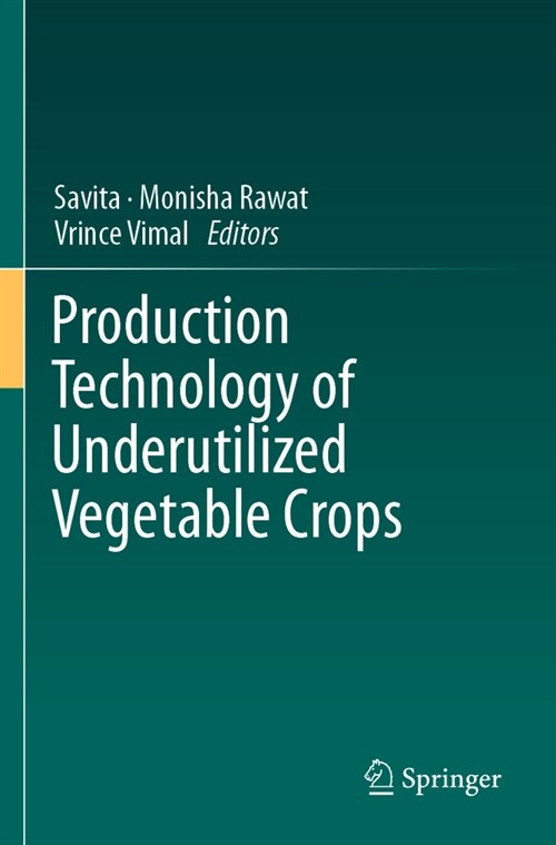 Production Technology of Underutilized Vegetable Crops (Paperback, 2023)