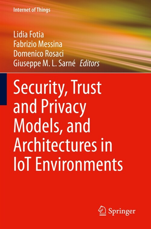 Security, Trust and Privacy Models, and Architectures in Iot Environments (Paperback, 2023)