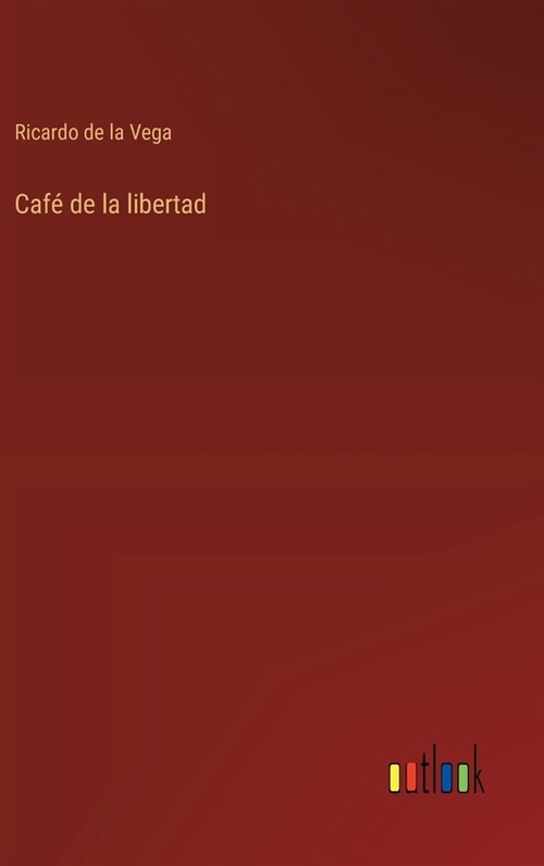 Caf?de la libertad (Hardcover)