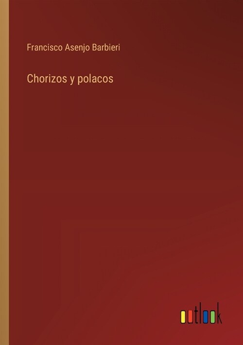 Chorizos y polacos (Paperback)