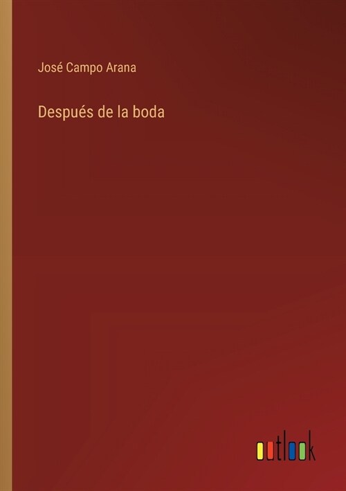 Despu? de la boda (Paperback)