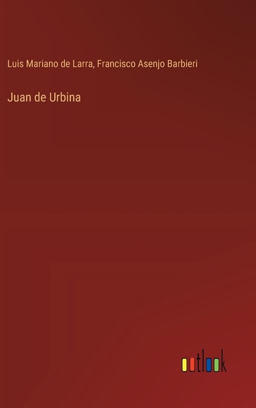 Juan de Urbina (Hardcover)