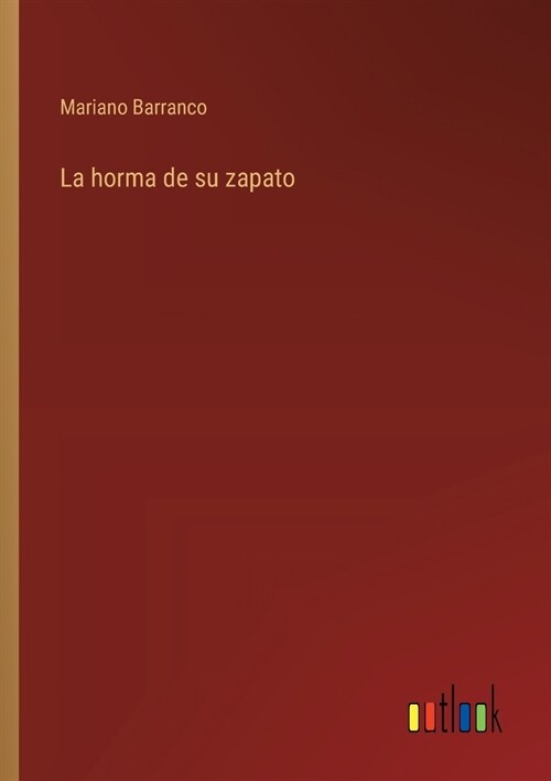 La horma de su zapato (Paperback)