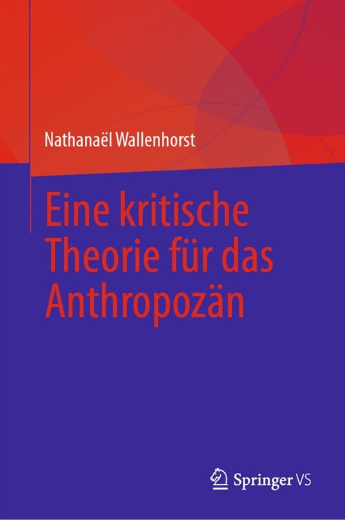 Eine Kritische Theorie F? Das Anthropoz? (Hardcover, 2024)