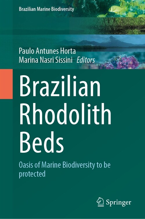 Brazilian Rhodolith Beds: Oasis of Marine Biodiversity to Be Protected (Hardcover, 2024)